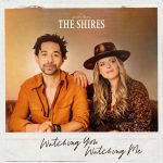 New Music: The Shires, First Time Flyers Bring Fresh Energy to Early Summer